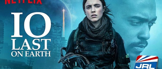 IO Trailer Reveals a Netflix Original Apocalyptic Sci-Fi Movie