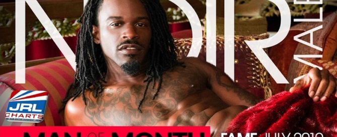 Cue Fireworks as Noir Male Names 'FAME' July Man of the Month