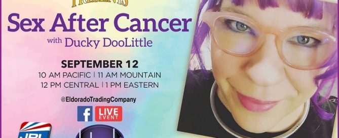Eldorado Presents Sex After Cancer with Ducky DooLittle Live