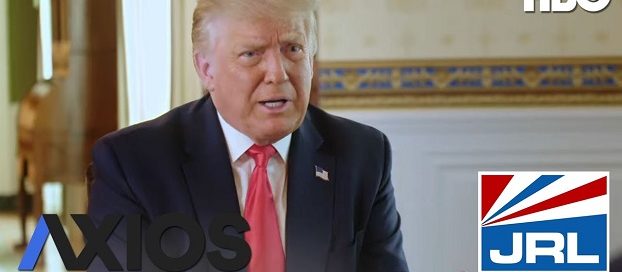 Watch Stunning Interview Trump on Axios-Jonathan Swan-2020-08-04