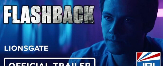FLASHBACK (2021) Extended Trailer - Dylan O'Brien-Lionsgate-JRLCHARTS