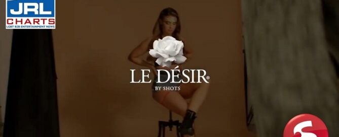 Le Desir Behind the Scenes Commercial by SHOTS-America-SHOTS-Europe-JRL-CHARTS