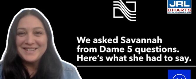 Nalpac Presents - 5 Questions with Savannah from Dame-2021-07-28-JRL-CHARTS