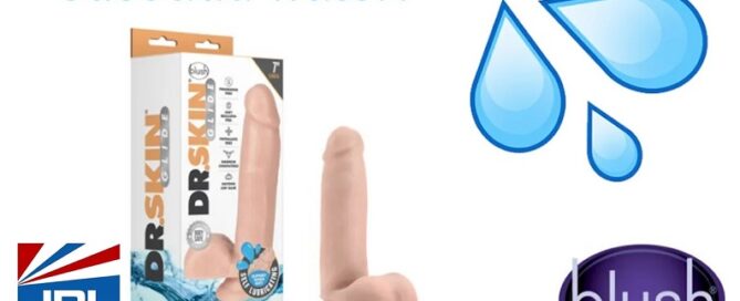 Blush Unveils Dr. Skin Glide Self-lubricating Dildos-2021-08-04-JRL-CHARTS-Pleasure-Products