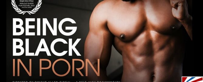 Being Black in Porn Wins Best Documentary at ReelOut Queer Film Festival-2022-JRL-CHARTS