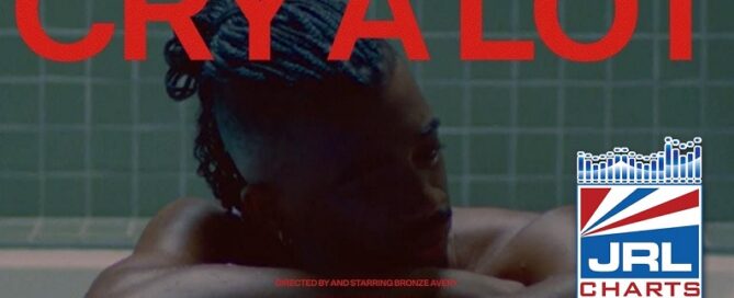 Bronze Avery-Cry A Lot Music Video-2022-jrl-charts-new music videos