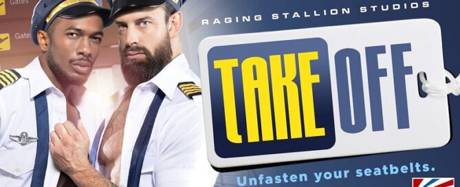 Unfasten Your Seatbelts-Prepare for TAKE OFF DVD-Raging Stallion-gay porn-jrl charts