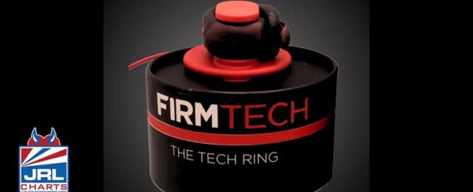 FirmTech_Tech Ring_Cock Rings_Capture_Major_Attention_from_JRL CHARTS