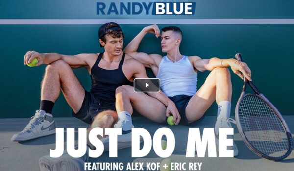 Watch-Just Do Me-Alex Kof-fucks-Eric Rey-on-RandyBlue