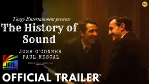 Paul Mescal and Josh O’Connor in The History Of Sound (2025) LGBTQ Romance Drama – Official Trailer