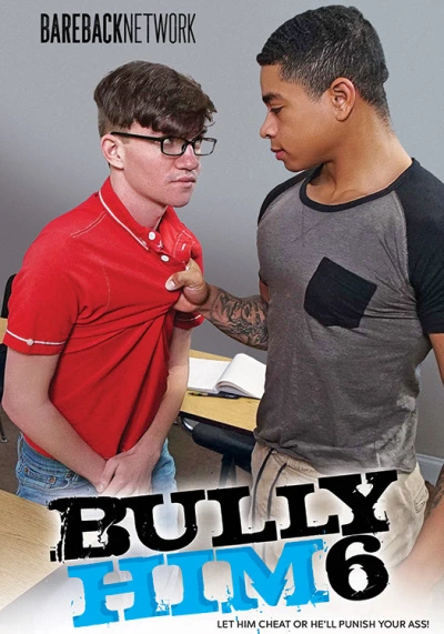Bully Him 6 DVD Cover Art – Bareback Network x Pulse Distribution – JRL CHARTS