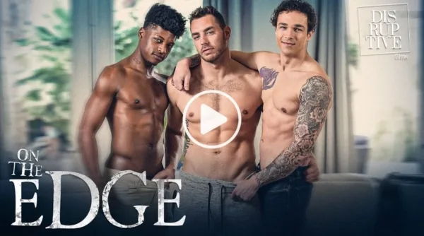 Watch On The Edge (2025) gay porn trailer featuring Ty Santana, Carter Woods, and Jayden Marcos