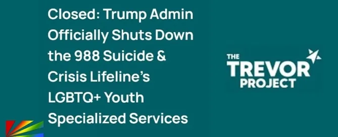 SAMHSA terminates 988 LGBTQ youth lifeline services – July 2025 report by JRL CHARTS