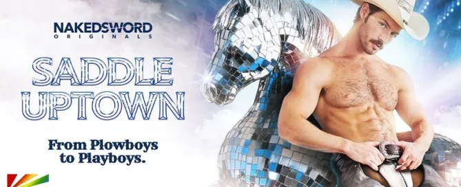 Theo Dore and Ryan Bones star in NakedSword Originals’ Saddle Uptown, a gay cowboy saga blending passion, strip club heat, and bareback action | JRL CHARTS Gay Adult News 2025