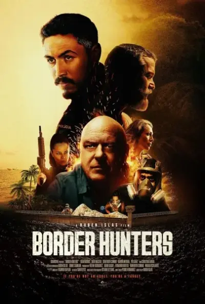 Border Hunters (2025) official movie poster featuring the action-thriller cast and cartel-war storyline.