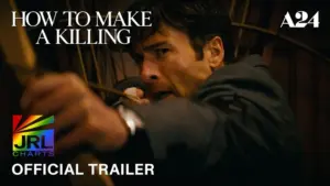 Glen Powell in A24’s dark comedy thriller How to Make a Killing (2026) – Official Trailer on JRL CHARTS.