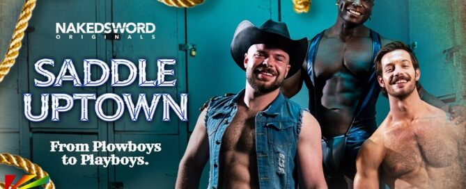 Saddle Uptown official trailer from NakedSword – JRL CHARTS