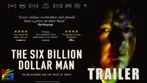 The Six Billion Dollar Man 2025 official trailer image for Julian Assange documentary via JRL CHARTS Movie Trailers