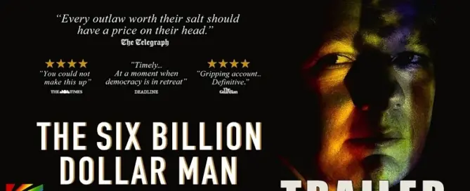The Six Billion Dollar Man 2025 official trailer image for Julian Assange documentary via JRL CHARTS Movie Trailers