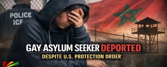 Composite image depicting a distressed woman, ICE officer silhouette, Moroccan flag, and detention watchtower illustrating deportation of a gay asylum-seeker despite U.S. protection order.