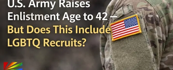 U.S. Army uniform with American flag patch representing enlistment age increase to 42 and LGBTQ recruitment eligibility policy