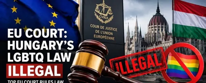 EU court ruling graphic showing judge gavel, European Union flag, Hungary flag, and LGBTQ law decision