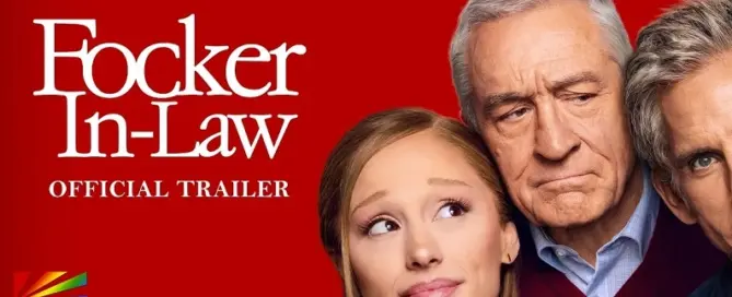 Ben Stiller and Robert De Niro with Ariana Grande in Focker In-Law 2026 comedy film trailer scene featuring family tension and humor