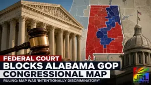 Federal court blocks Alabama GOP congressional map after judges ruled the redistricting plan intentionally discriminatory ahead of the 2026 elections.