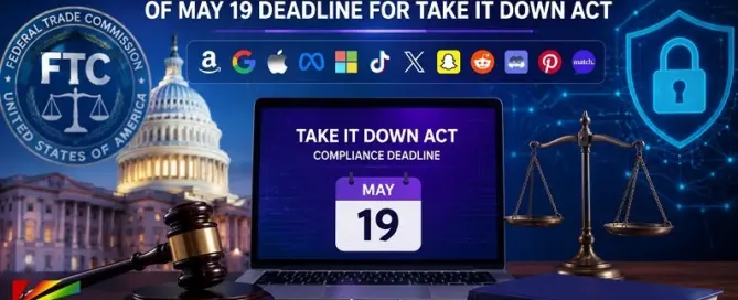 FTC Take It Down Act compliance deadline May 19 with tech platform logos, federal law symbols, and digital security concept