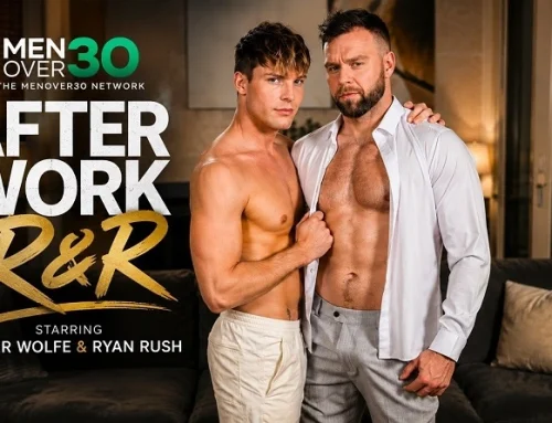 Dieter Wolfe and Ryan Rush Team Up in MenOver30’s “After Work R&R”