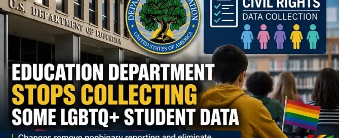 Illustration of the U.S. Department of Education highlighting changes to the Civil Rights Data Collection affecting LGBTQ+ student reporting.