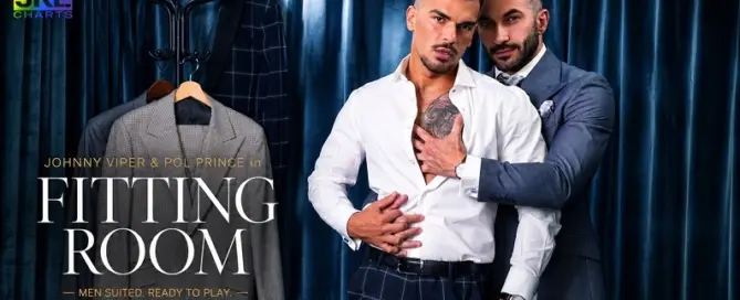 Johnny Viper and Pol Prince appear in tailored suits in MENatPLAY's Fitting Room, a fashion-inspired production directed by Rex Marco.