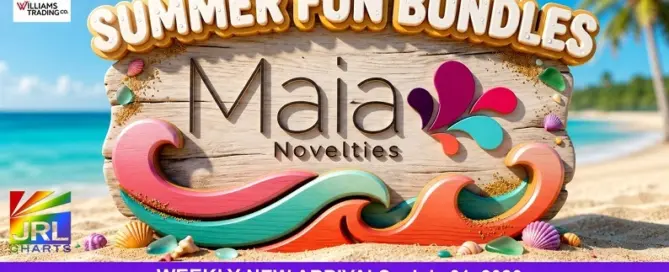 Williams Trading promotes Maia Novelties Summer Fun Bundles in its July 31, 2026 Weekly New Arrivals showcase.