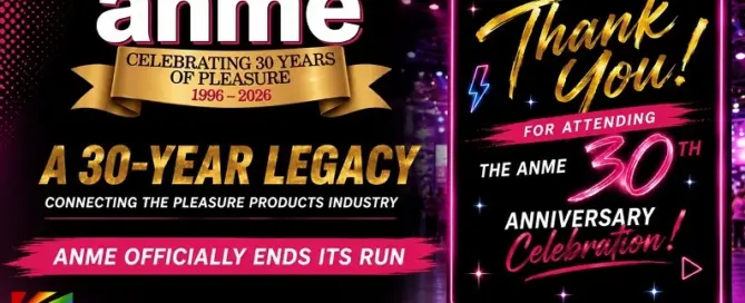ANME celebrates its 30-year legacy as the pleasure products industry trade show officially ends its run in 2026.