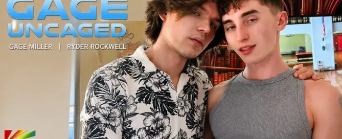 Gage Miller and Ryder Rockwell star in Gage Uncaged featured on JRL CHARTS Gay News