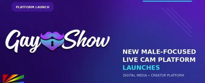 GayShow.com launches a new male-focused live cam platform for creators and studios | JRL CHARTS Gay News