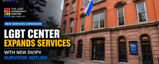 NYC LGBT Community Center at 208 W. 13th St. expands services with DV/IPV Survivor Assistance Hotline.