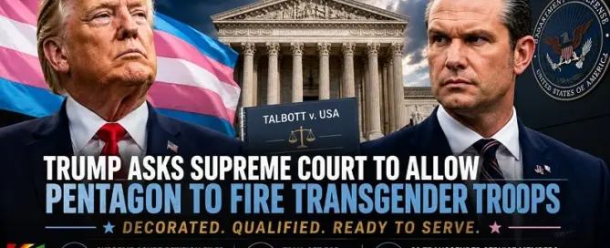 Decorated transgender troops face removal as Trump asks the Supreme Court to intervene in the Pentagon transgender military ban.