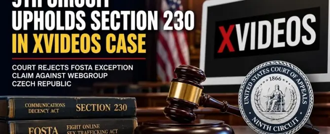 News graphic highlighting the 9th Circuit ruling upholding Section 230 protection in the XVideos WebGroup Czech Republic case.
