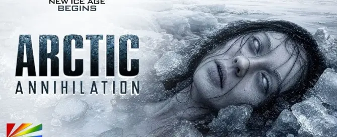 Arctic Annihilation disaster movie from The Asylum directed by Anthony C. Ferrante and starring Daniel Baldwin, Jessica Morris and Mica Javier.