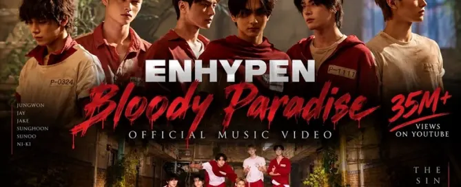 ENHYPEN Bloody Paradise music video surpasses 35 million YouTube views