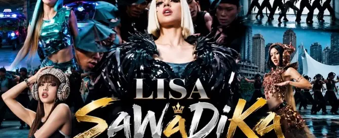 LISA SaWaDiKa music video featuring Bangkok performance scenes and dancers