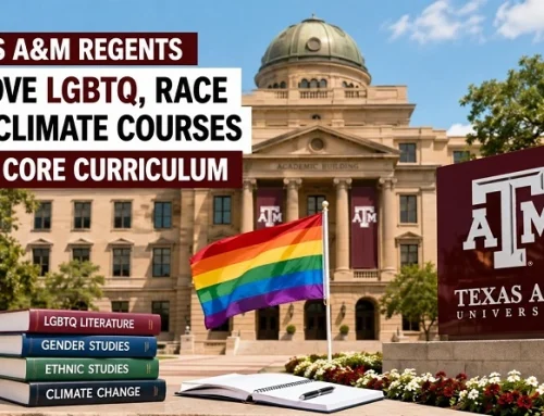 Texas A&M Slashes LGBTQ, Race and Climate Courses From Core Curriculum