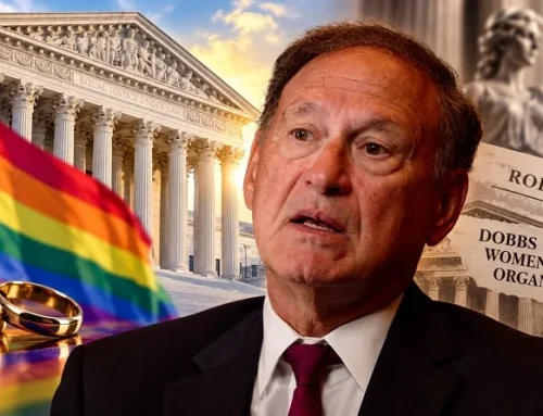 Alito Says Gay Marriage Is Safe — But Didn’t They Say That About Roe v. Wade?